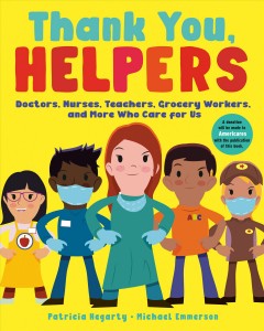 Thank you, helpers : doctors, nurses, teachers, grocery workers, and more who care for us Book cover